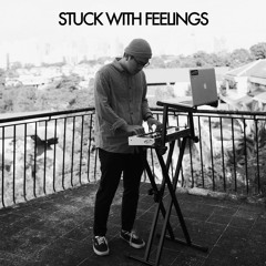 Stuck With Feelings
