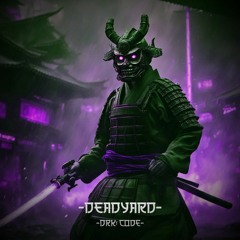 DRK: CODE - Deadyard