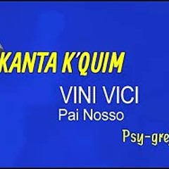 Vini Vici - Pai Nosso (Quim das Remisturas Meshupe)