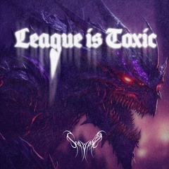 League is Toxic
