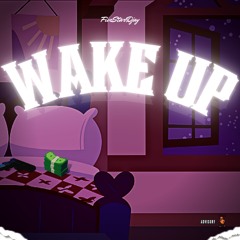 WAKE UP - IG @fivestardjay