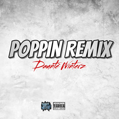 Poppin' ( Remix )