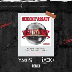 Sexion D'assaut - Wati By Night (YANISS x LAEKO 2K24 Remix)