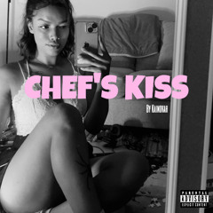 CHEF'S KISS (Prod. AstroBeatz)