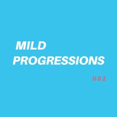Mild Progressions 002
