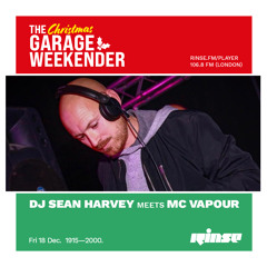 The Christmas Garage Weekender: DJ Sean Harvey meets MC Vapour - 18 December 2020