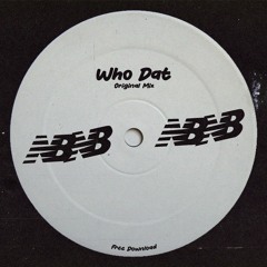 Who Dat (Original Mix)