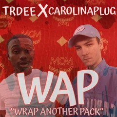 WAP "Wrap Another Pack" FT TrDee