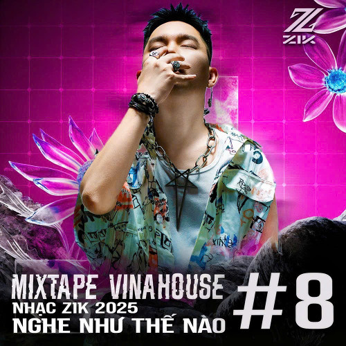 Nhạc ZIK 2025 Nghe Như Thế Nào #8