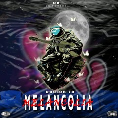 Doutor ZB - Melancolia (Prod.by Salomony Dod).mp3