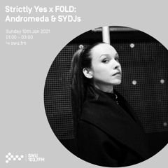 STRICTLY YES x FOLD : ANDROMEDA [JAN '21]