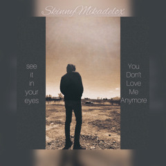 You Don’t Love Me Anymore (prod. Beats by Con)