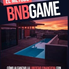 View [KINDLE PDF EBOOK EPUB] El Método BnbGame: Cómo alcanzar la libertad financiera con AirBnb in