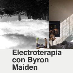 Matias Aguayo presents Byron Maiden (Medellín Colombia) — Electroterapia 06