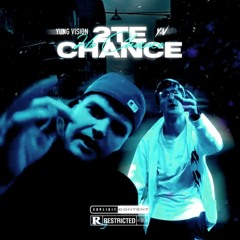 2te Chance feat. Yung Vision
