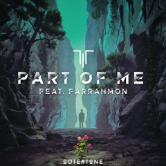 Tornicane - Part Of Me (feat. Farrahmon) [Outertone Release]