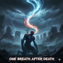 One Breath After Death