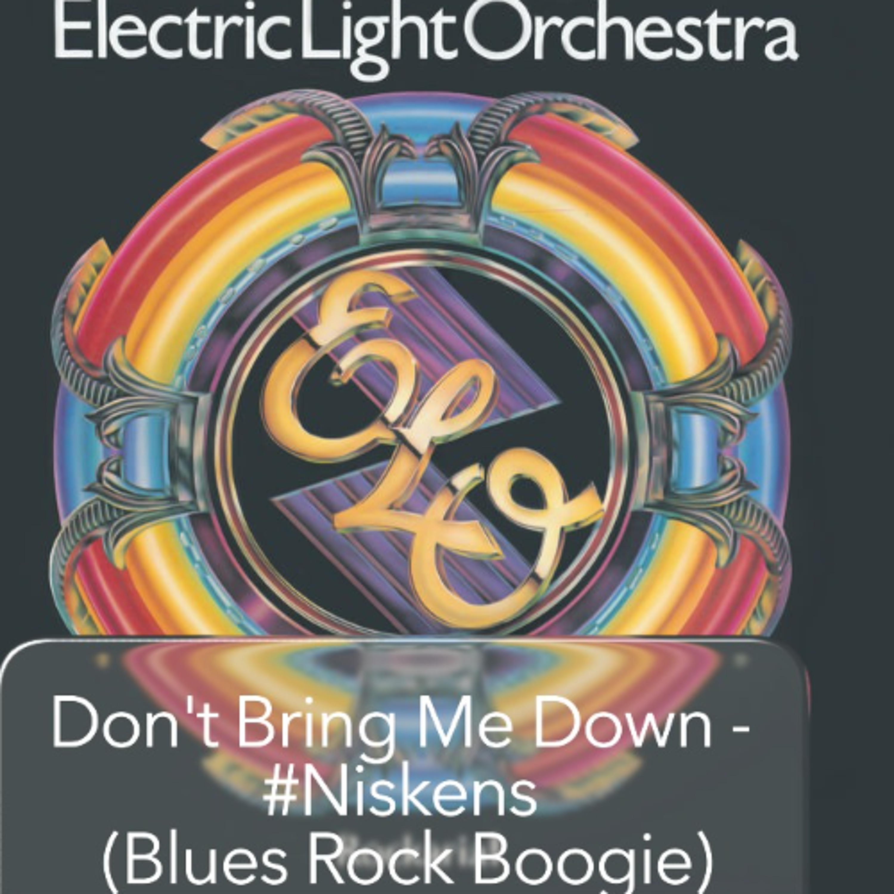 Don't Bring Me Down - ELO #Niskens (Blues Rock Boogie) episode artwork