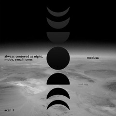 always centered at night - medusa (jack zade remix)