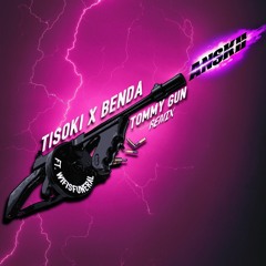 Tisoki & Benda - Tommy Gun Ft. Wifisfuneral (Anskii Remix)