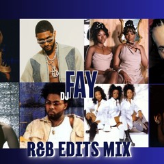 Something to Vibe To: R&B Edits (DJ Fay Mix)