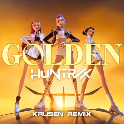 HUNTR/X - Golden (Krusen Remix) *Pitched + Speed up for SC