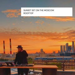 Dj Reshetnikov (EggRegor) Sunset Set Roof Top 9 may 2021