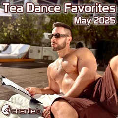 Tea Dance Favorites - May 2025