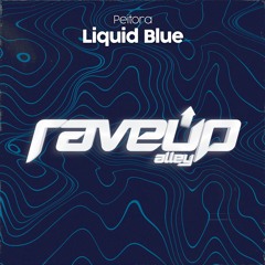 Peitora - Liquid Blue [RaveUp Alley]