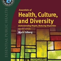 [Read] KINDLE 💞 Essentials of Health, Culture, and Diversity: Understanding People,