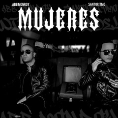 Mujeres In The Club Remix - ABB MONROY & SantoRitmo