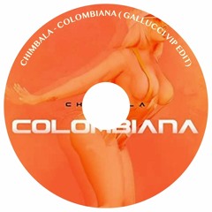 Chimbala - Colombiana (Gallucci VIP Edit)
