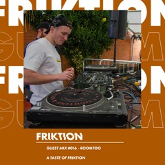 FRIKTION GUEST MIX 016 | ROOMTOO