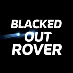 Blacked Out Rover