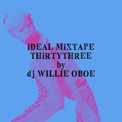 iDEAL MiXTAPE 33 - DJ WILLIE OBOE - SOFT BLAST