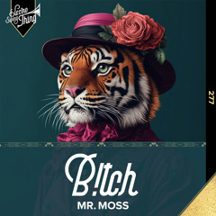 Mr.Moss - B!tch // Electro Swing Thing 277