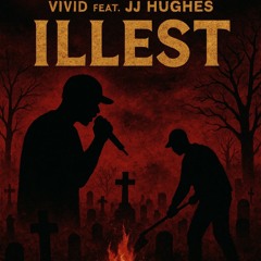 Illest (ft. Jj Hughes)