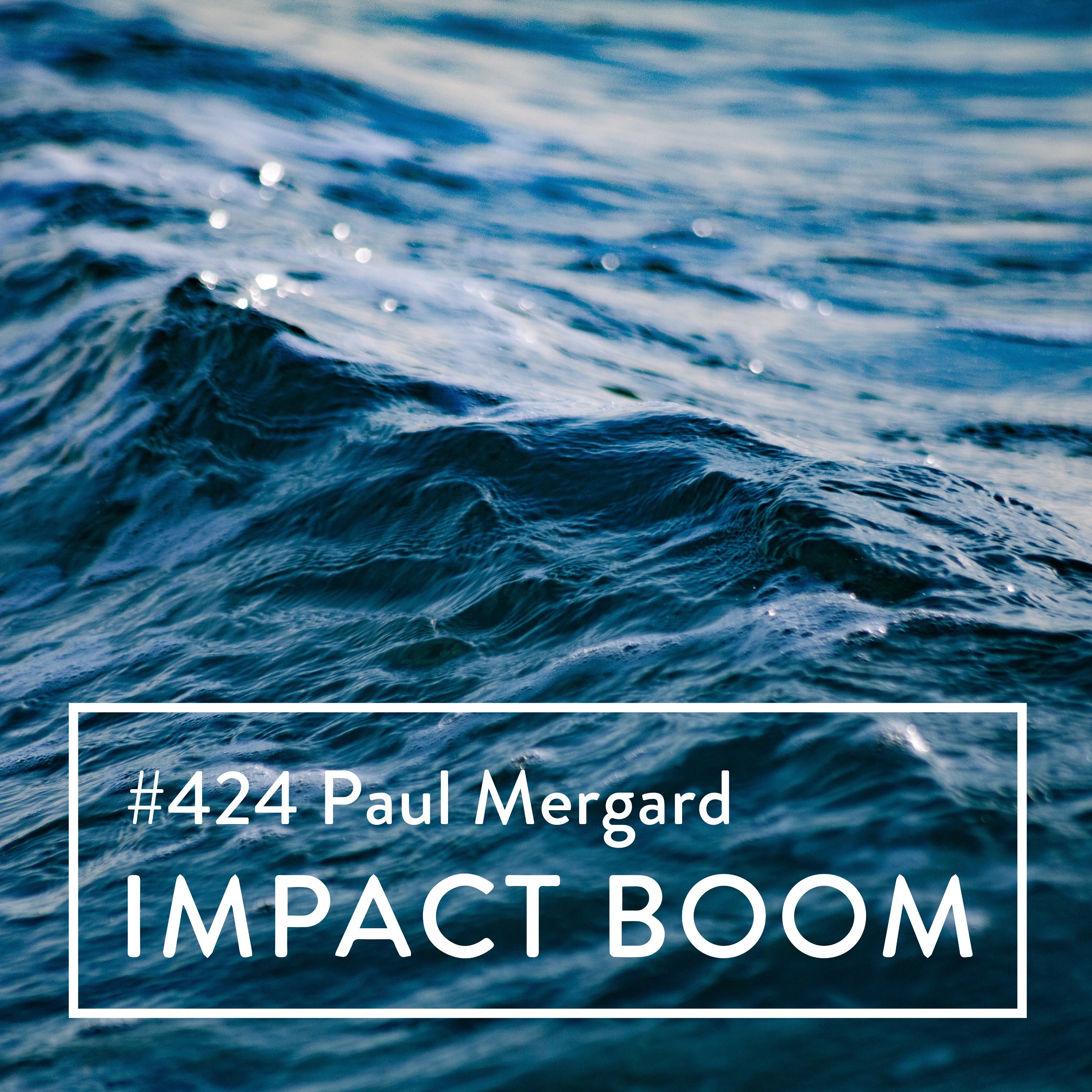 Episode 424 (2023) Paul Mergard On Rescuing Victims Of Sex Trafficking And Systemic Poverty episode artwork