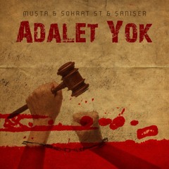 Muşta & Sokrat St & Şanışer - Adalet Yok (Prod by Berkay Duman).mp3