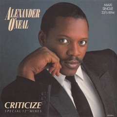 Alexander O Neal - Criticize (Misco Loco Remix)