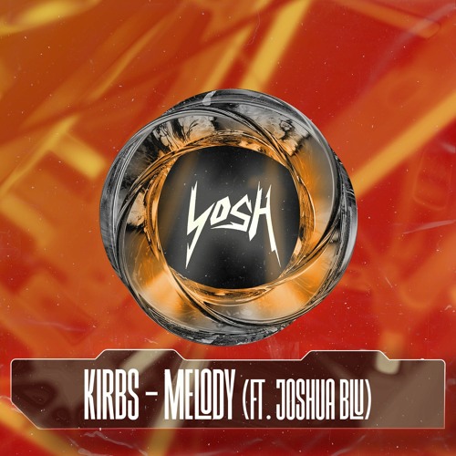 Kirbs - Melody (ft. Joshua Blu)