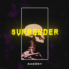 GANSEY - SURRENDER (FREE DOWNLOAD)