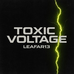 LEAFAR13 - TOXIC VOLTAGE (demo)