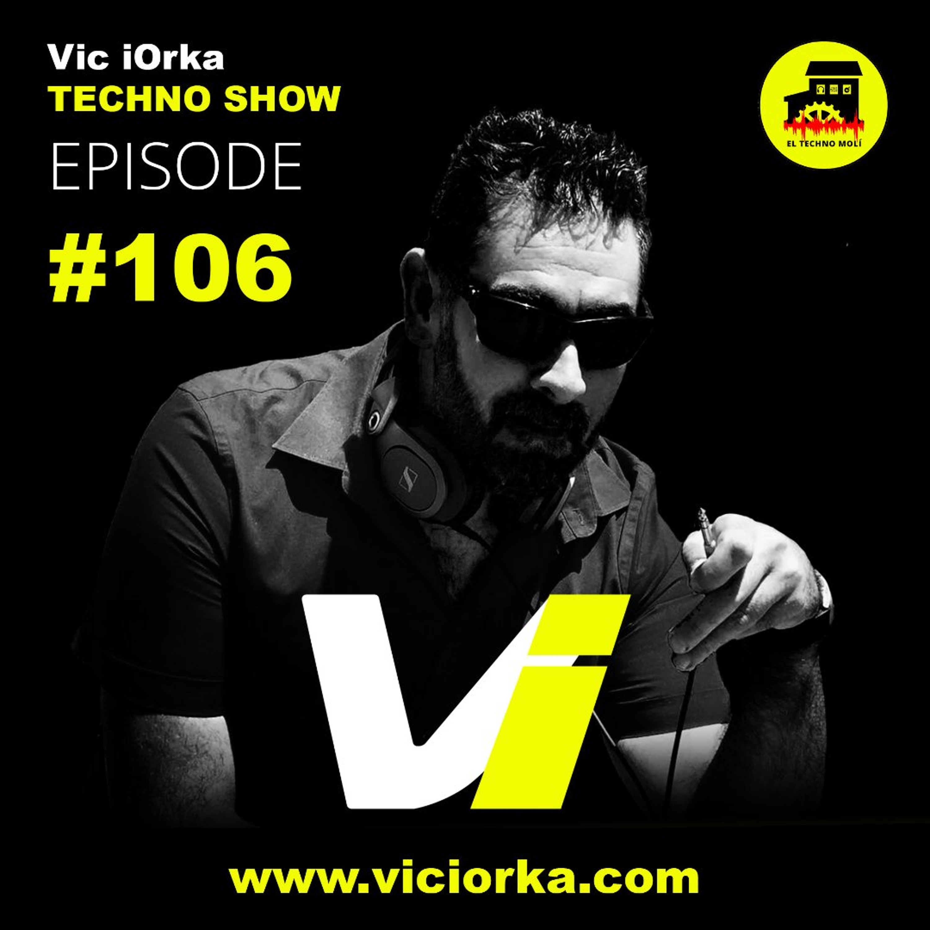 Vic iOrka TECHNO SHOW - EP 106 episode artwork