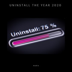 Uninstall The Year 2020 (Explicit)