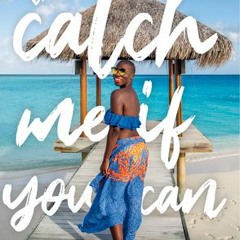 The Catch Me if You Can: One Woman's Journey to Every Country in the World - Jessica Nabongo