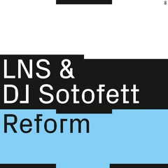 LNS & DJ Sotofett - Reform