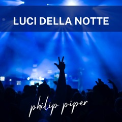 Philip Piper - Luci Della Notte
