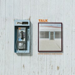 Oliver Greaves X John Thacker - Talk