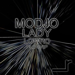 Modjo - Lady (Lowro Flip)